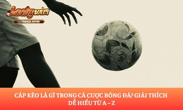 Cáp kèo là gì